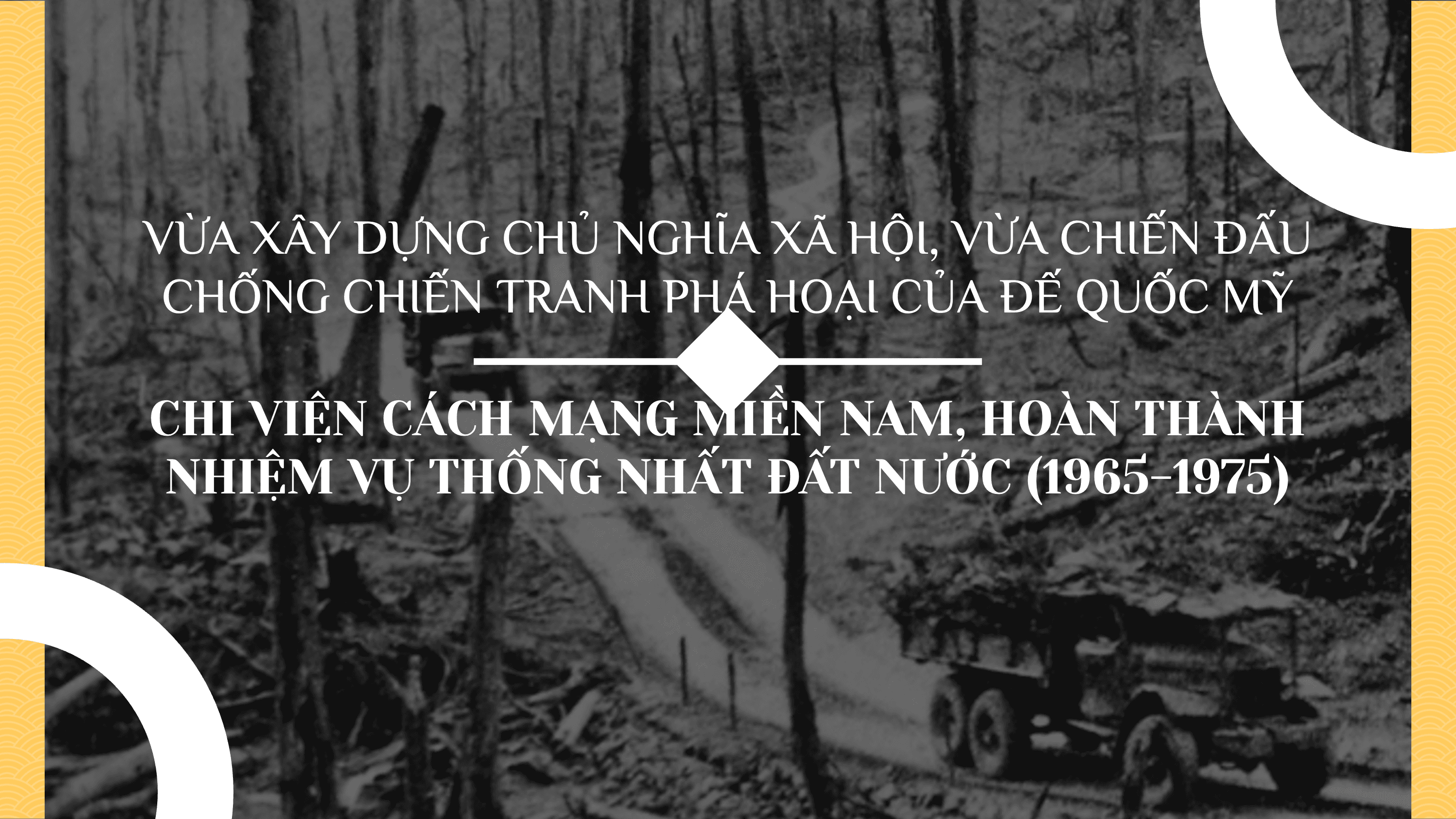 Chi viện cách mạng miền Nam, hoàn thành nhiệm vụ thống nhất đất nước 1965–1975 — slide 2